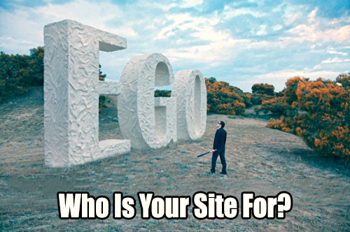 Who Is Your Site For?