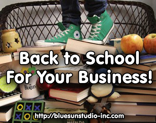 Back To School For Your Business!